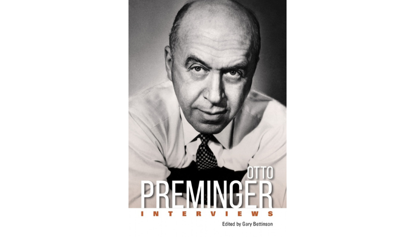 Otto Preminger Interviews by Gary Bettinson