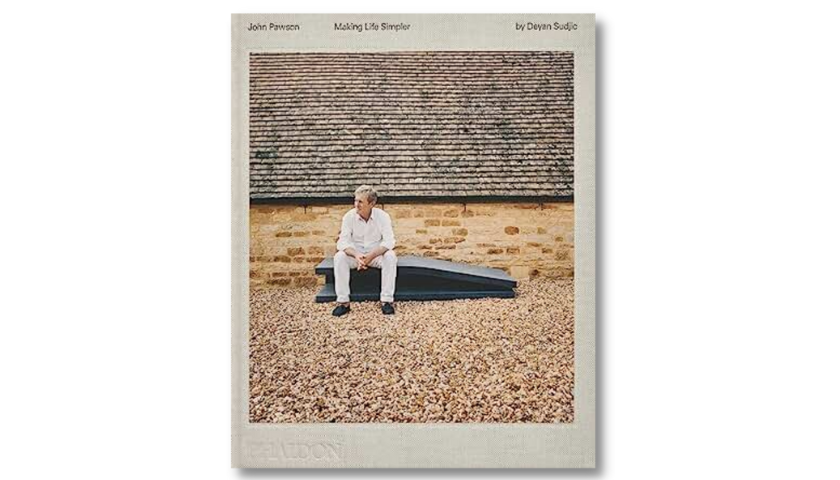 John Pawson: Making Life Simpler by Deyan Sudjic
